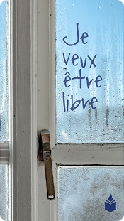 Je veux être libre